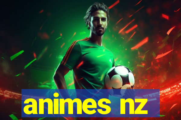 animes nz